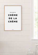 Du bist meine Crème de la Crème