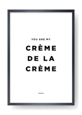 Du bist meine Crème de la Crème