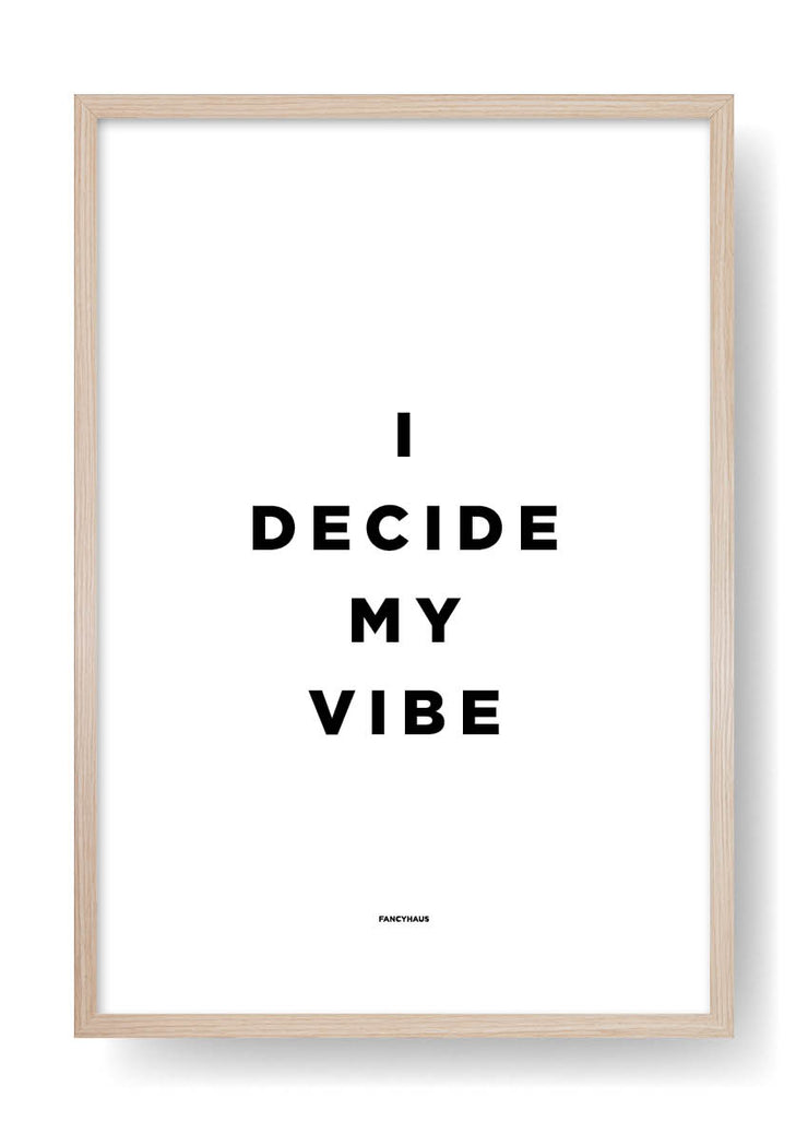I Decide My Vibe