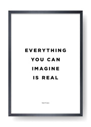 Everything You Can Imagine Is Real