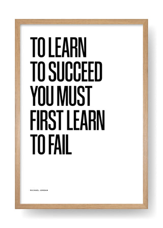 In order to succeed you must first fail (White)