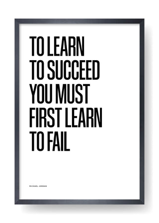 In order to succeed you must first fail (White)