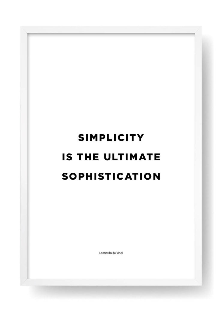 La simplicité est l'ultime sophistication