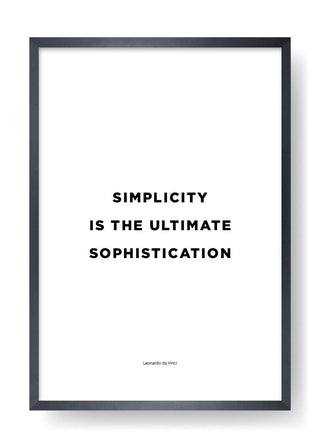 La simplicité est l'ultime sophistication