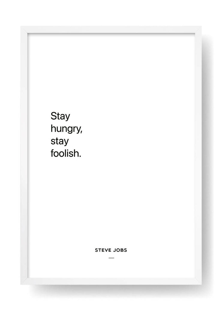 Rester affamé, rester fou (Steve Jobs)