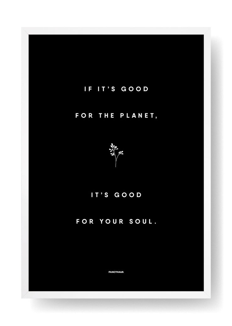 Se fa bene al pianeta, fa bene alla tua anima (nero)