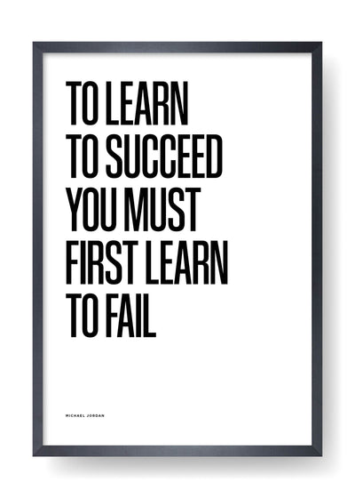 Per imparare ad avere successo bisogna prima imparare a fallire (Bianco)