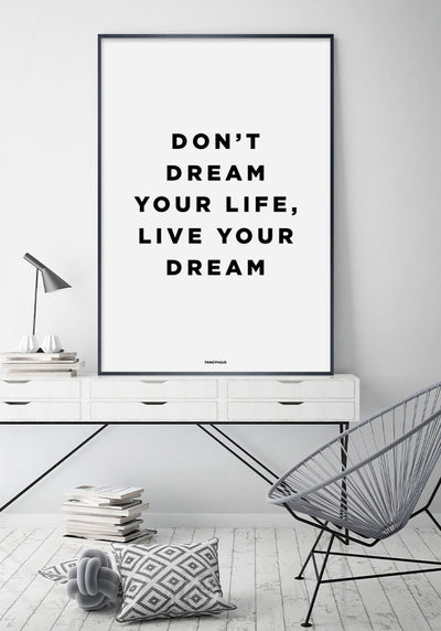 Don't Dream Your Life, Live Your Dream