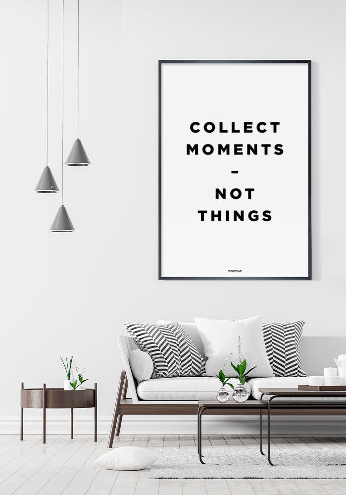 Collect Moments, Not Things