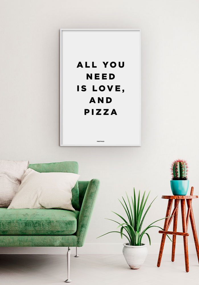 All You Need Is Love And Pizza