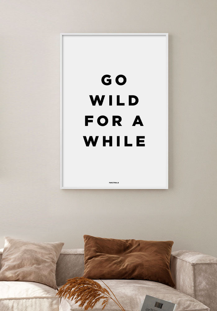 Go Wild For a While