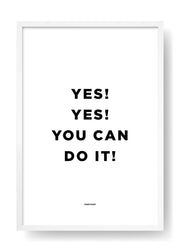 Yes! Yes! You Can Do It!