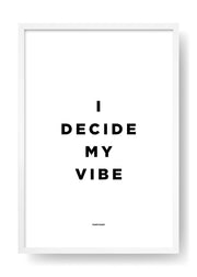 I Decide My Vibe