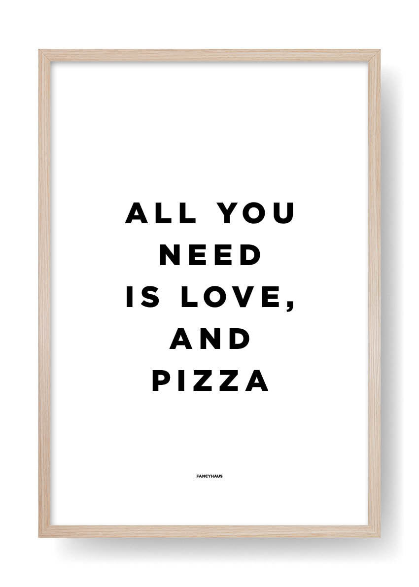 All You Need Is Love And Pizza