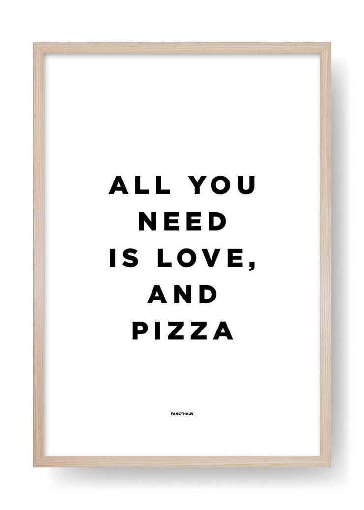 All You Need Is Love And Pizza
