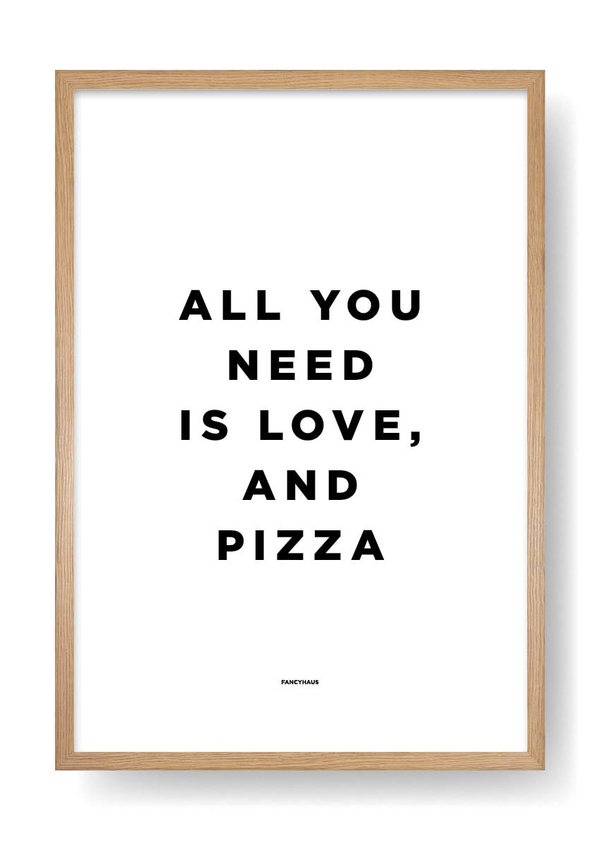All You Need Is Love And Pizza