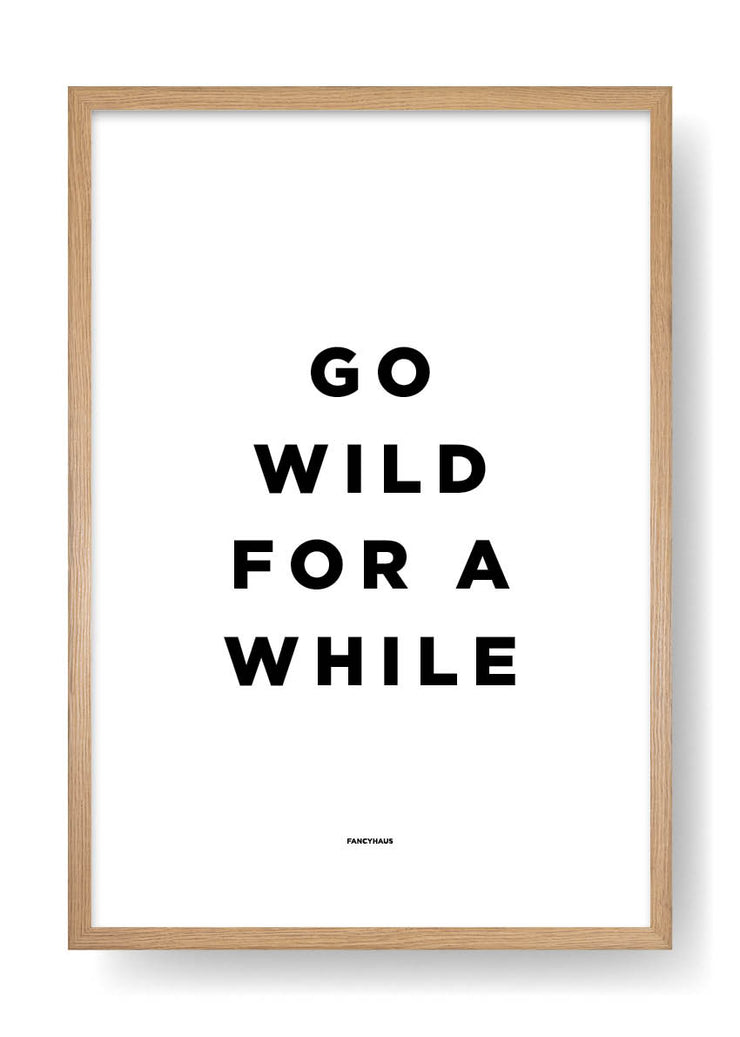 Go Wild For a While