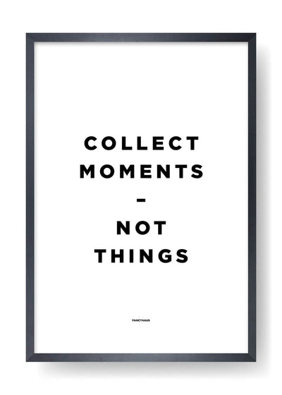 Collect Moments, Not Things