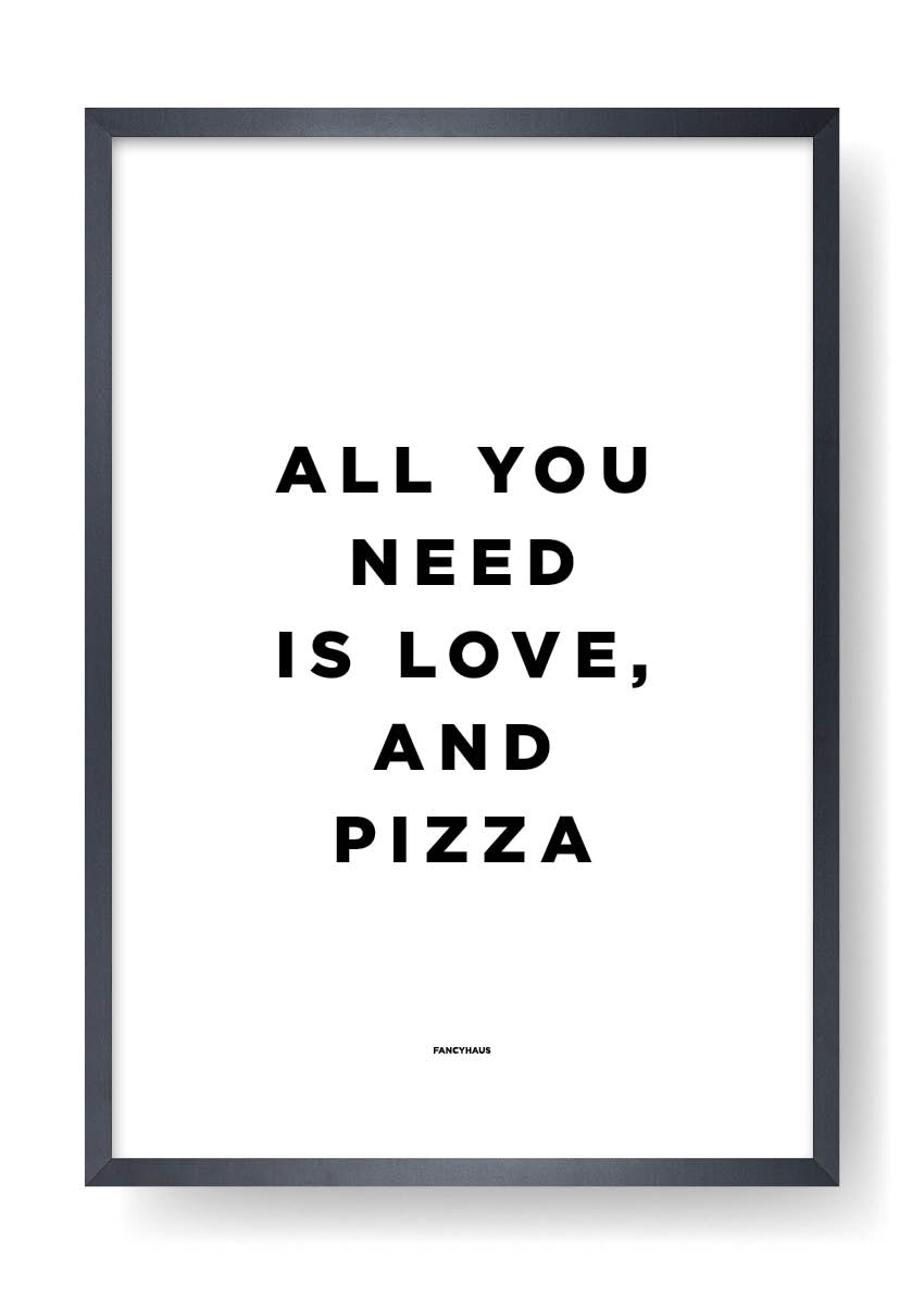 All You Need Is Love And Pizza