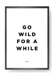 Go Wild For a While