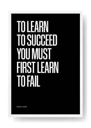 Per imparare ad avere successo devi prima imparare a fallire (Nero)