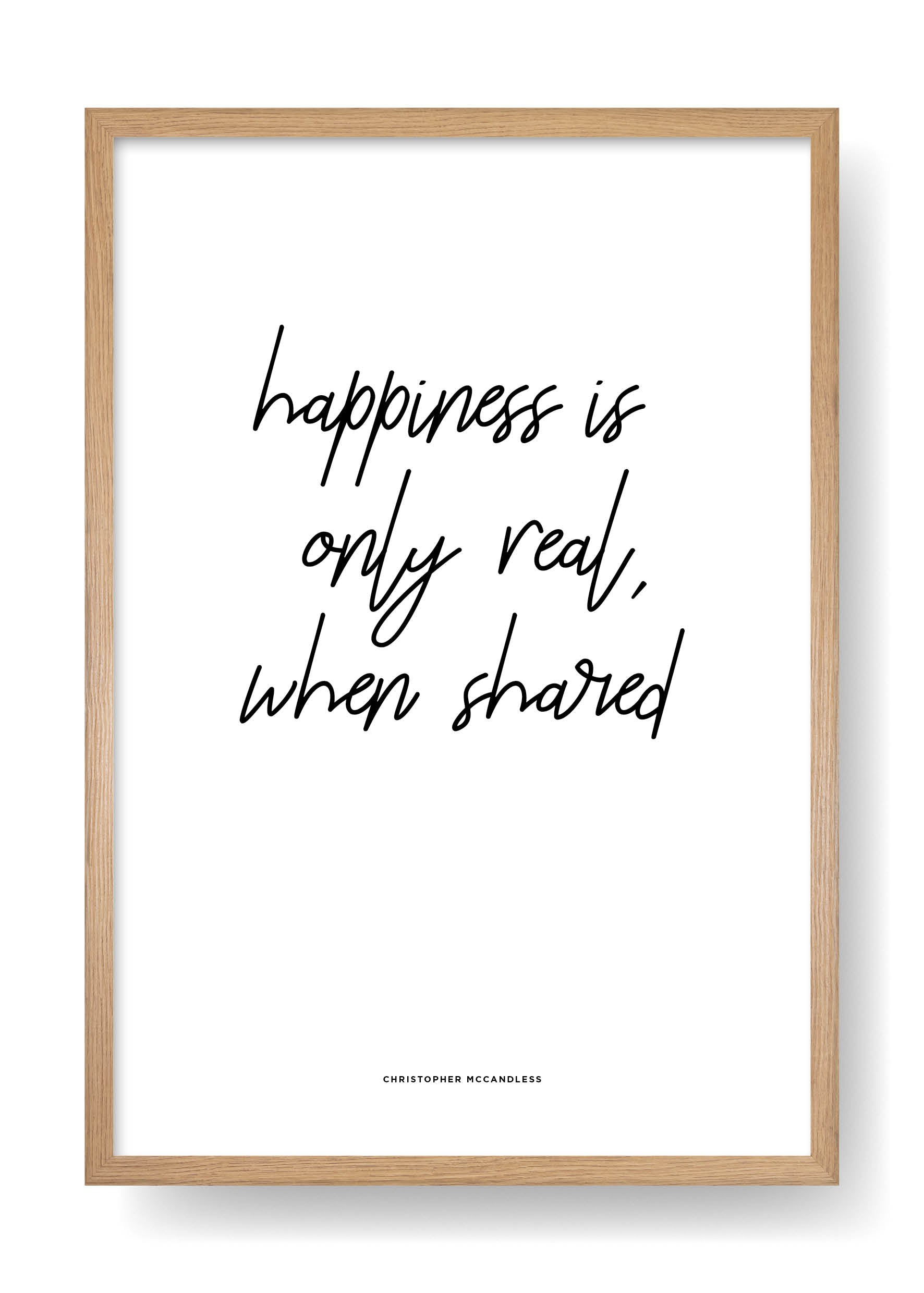 Hapiness Is Only Real When Shared (White)