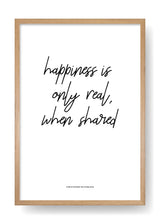 Hapiness Is Only Real When Shared (White)