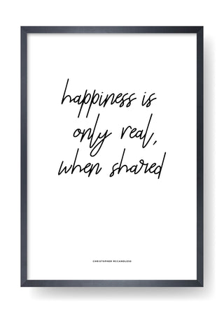 Hapiness Is Only Real When Shared (White)